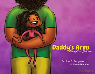 Daddys Arms Daughter Edition - Fabian E. Ferguson [KSIĄŻKA]