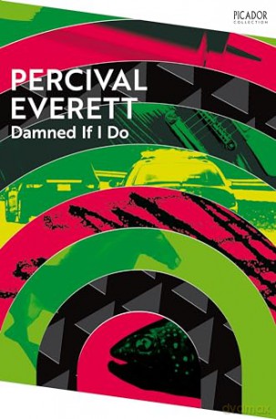 Damned If I Do - Percival Everett [KSIĄŻKA]