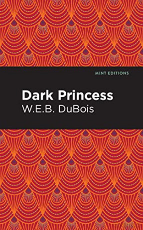 Dark Princess - W. E. B. Du Bois [KSIĄŻKA]