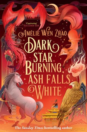 Dark Star Burning Ash Falls White - Amelie Wen Zhao [KSIĄŻKA]