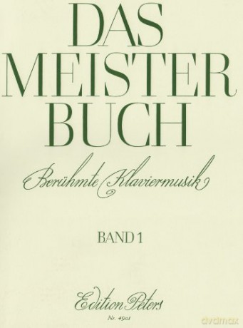 Das Meisterbuch Band 1 (Book of the Masters Vol.1) (Piano Solo): 55 Pieces from Bach to Prokofiev (Edition Peters) [KSIĄŻKA]