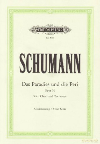 Das Paradies Und Die Peri Op 50 - Robert Schumann [KSIĄŻKA]
