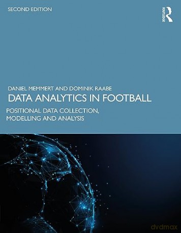 Data Analytics In Football - Daniel Memmert [KSIĄŻKA]