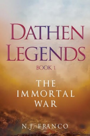 Dathen Legends Book 1: The Immortal War - N. J. Franco [KSIĄŻKA]