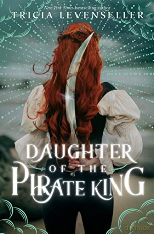 Daughter Of The Pirate King Repac - Tricia Levenseller [KSIĄŻKA]