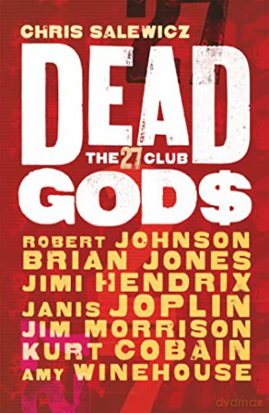 Dead Gods The 27 Club - Chris Salewicz [KSIĄŻKA]