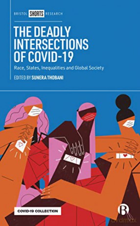Deadly Intersections Of Covid 19 - Sunera Thobani [KSIĄŻKA]