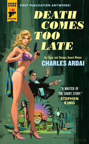Death Comes Too Late - Charles Ardai [KSIĄŻKA]