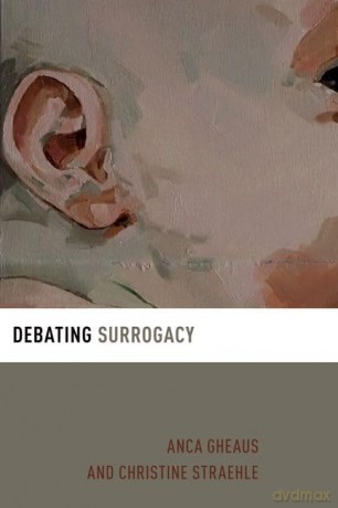 Debating Surrogacy - Anca Gheaus [KSIĄŻKA]