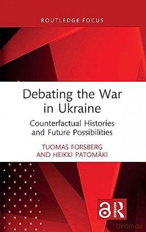 Debating The War In Ukraine - Tuomas Forsberg [KSIĄŻKA]