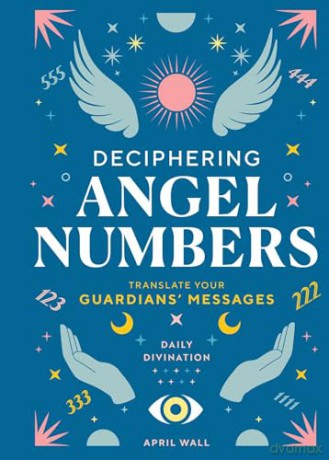 Deciphering Angel Numbers - April Wall [KSIĄŻKA]