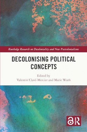 Decolonising Political Concepts - Marie Wuth [KSIĄŻKA]