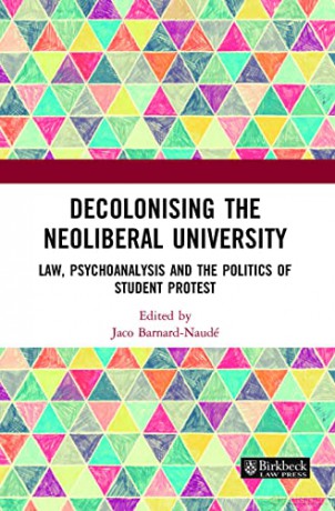 Decolonising The Neoliberal University: - Jaco Barnard-Naude [KSIĄŻKA]