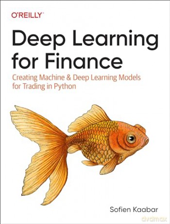 Deep Learning For Finance - Sofien Kaabar [KSIĄŻKA]