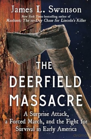 Deerfield Massacre - James L. Swanson [KSIĄŻKA]