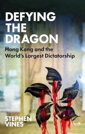 Defying The Dragon - Stephen Vines [KSIĄŻKA]