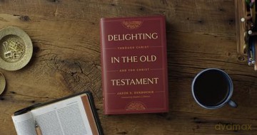 Delighting In The Old Testament - Jason Derouchie [KSIĄŻKA]