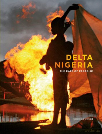 Delta Nigeria - The Rape Of Paradis - Osodi [KSIĄŻKA]