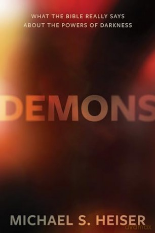Demons What The Bible Really Says About - Michael S. Heiser [KSIĄŻKA]