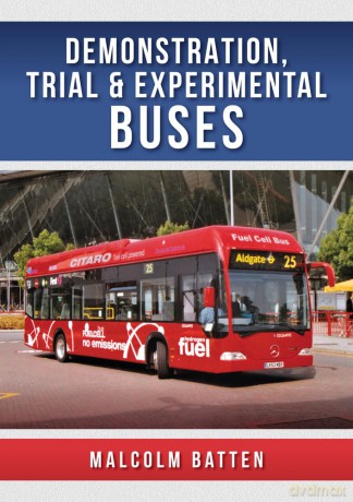 Demonstration, Trial and Experimental Buses - Malcolm Batten [KSIĄŻKA]