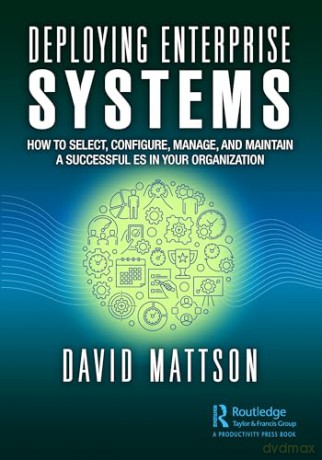 Deploying Enterprise Systems - David Mattson [KSIĄŻKA]