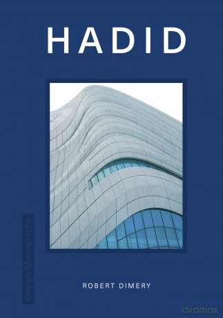 Design Monograph Hadid - Rob Dimery [KSIĄŻKA]