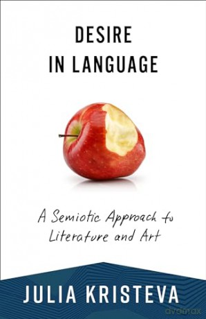 Desire In Language - Julia Kristeva [KSIĄŻKA]