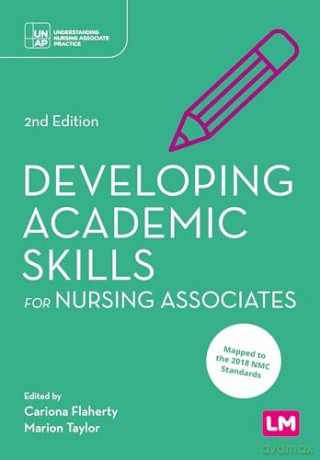 Developing Academic Skills for Nursing Associates (Understanding Nursing Associate Practice) - Cariona Flaherty [KSIĄŻKA]