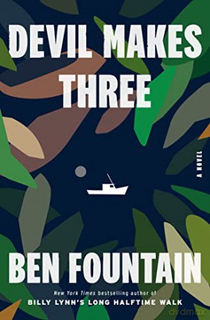 Devil Makes Three - Ben Fountain [KSIĄŻKA]