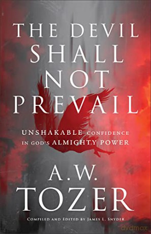 Devil Shall Not Prevail The - A.W. Tozer [KSIĄŻKA]