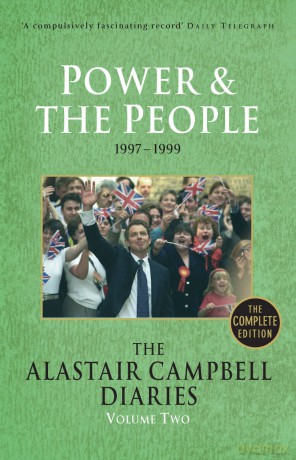 Diaries Volume Two: Power and the People: 2 (The Alastair Campbell Diaries, 2) - Alastair Campbell [KSIĄŻKA]