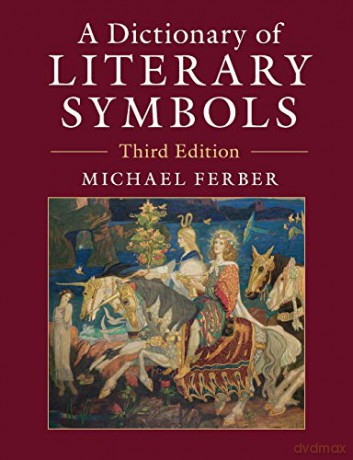 Dictionary Of Literary Symbols - Michael Ferber [KSIĄŻKA]