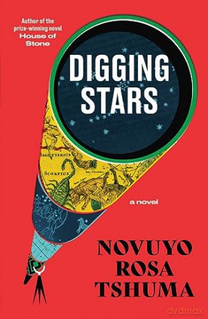 Digging Stars 8211 A Novel [KSIĄŻKA]