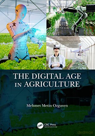 Digital Age In Agriculture - Mehmet Ozguven [KSIĄŻKA]