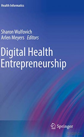 Digital Health Entrepreneurship - Sharon Wulfovich [KSIĄŻKA]