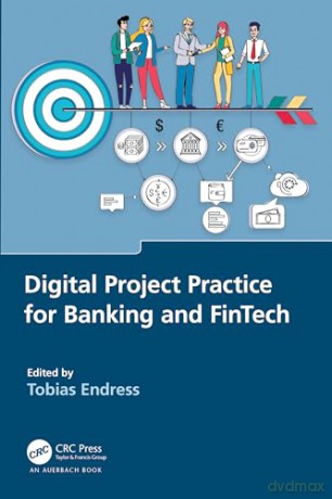 Digital Project Practice for Banking and FinTech - Tobias Endress [KSIĄŻKA]