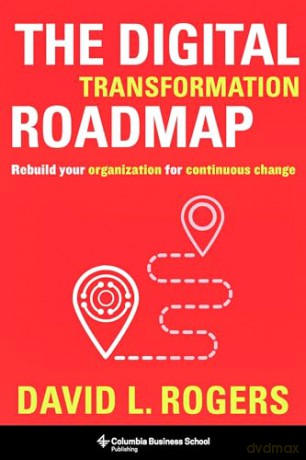 Digital Transformation Roadmap - David Rogers [KSIĄŻKA]