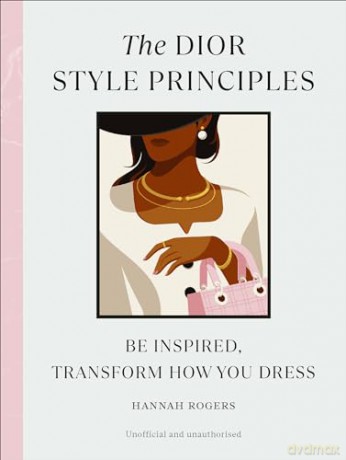 Dior Style Principles - Hannah Rogers [KSIĄŻKA]