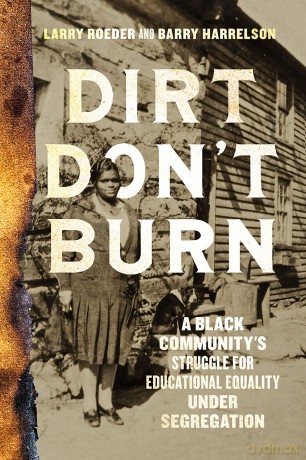 Dirt Dont Burn - Larry Roeder [KSIĄŻKA]