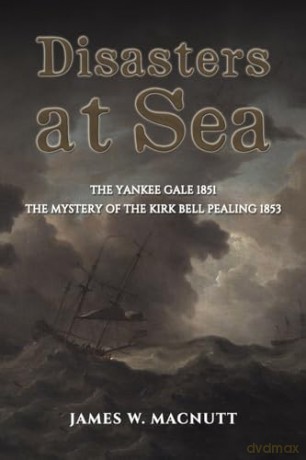 Disasters At Sea - James W. Macnutt [KSIĄŻKA]