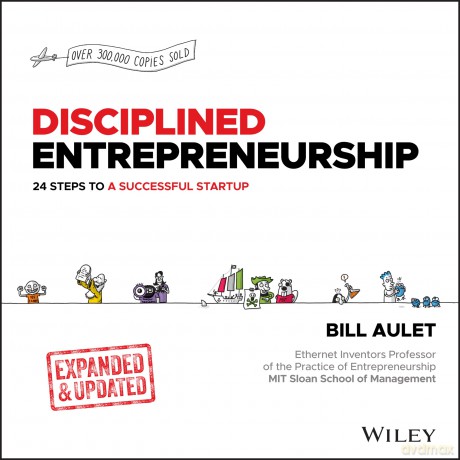 Disciplined Entrepreneurship - Bill Aulet [KSIĄŻKA]