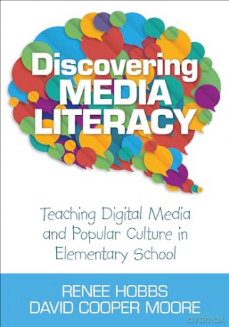 Discovering Media Literacy - Renee Hobbs [KSIĄŻKA]
