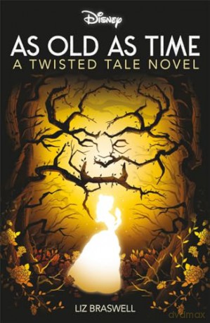 Disney Princess Beauty and the Beast: As Old As Time (Twisted Tales) - Liz Braswell [KSIĄŻKA]
