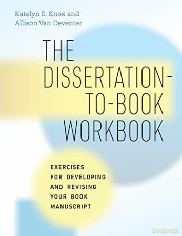 Dissertation To Book Workbook - Katelyn E Knox [KSIĄŻKA]