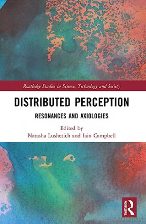 Distributed Perception - Natasha Lushetich [KSIĄŻKA]