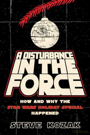 Disturbance In The Force - Steve Kozak [KSIĄŻKA]