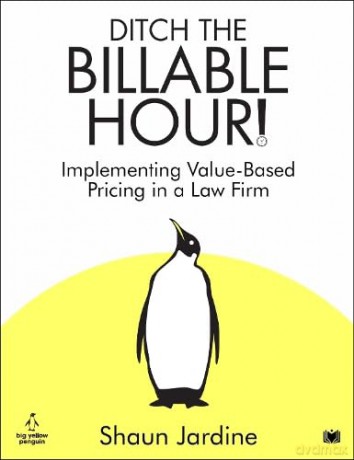 Ditch The Billable Hour - Shaun Jardine [KSIĄŻKA]