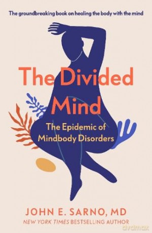Divided Mind - John E Sarno [KSIĄŻKA]