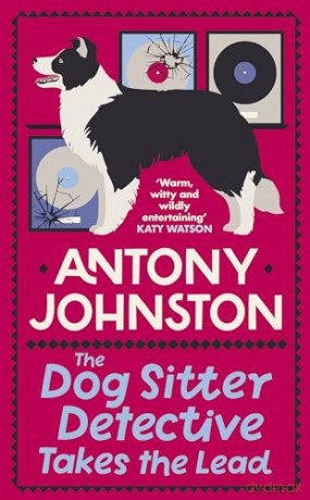 Dog Sitter Detective Takes The Lead - Antony Johnston [KSIĄŻKA]