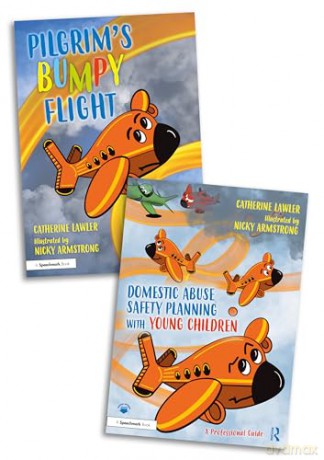Domestic Abuse Safety Planning with Young Children: A 'Pilgrim's Bumpy Flight' Storybook and Professional Guide - Catherine Lawler [KSIĄŻKA]